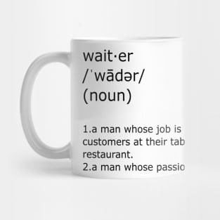 Waiter by day, Actor on off days Mug